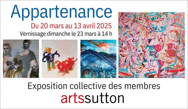 Arts Sutton - Appartenance - Exposition collective des membres